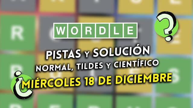Pistas y soluciones para el Wordle del mi�rcoles 18 de diciembre de 2024