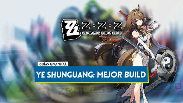 Mejor build de Ye Shunguang en Zenless Zone Zero: Amplificadores, equipos y estad�sticas - Zenless Zone Zero