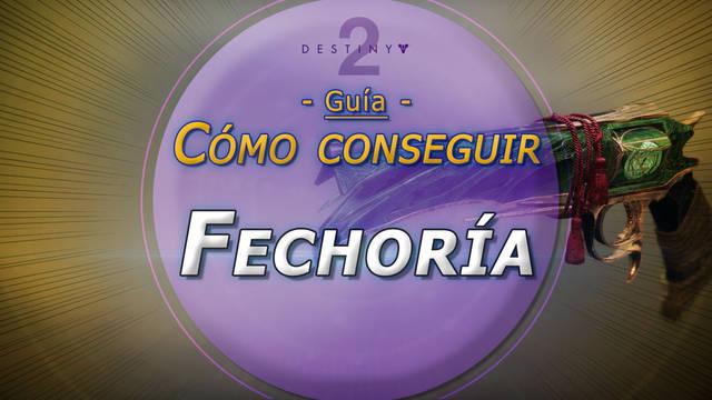 Fechor�a en Destiny 2: C�mo conseguir este ca��n de mano ex�tico - Destiny 2