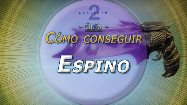 Espino en Destiny 2: C�mo conseguir este ca��n de mano ex�tico - Destiny 2