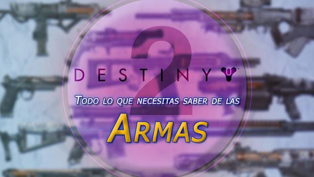 TODO lo que necesitas saber sobre las Armas de Destiny 2 - Destiny 2