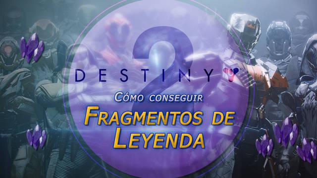Fragmentos de leyenda en Destiny 2: �C�mo conseguirlos y usarlos? - Destiny 2