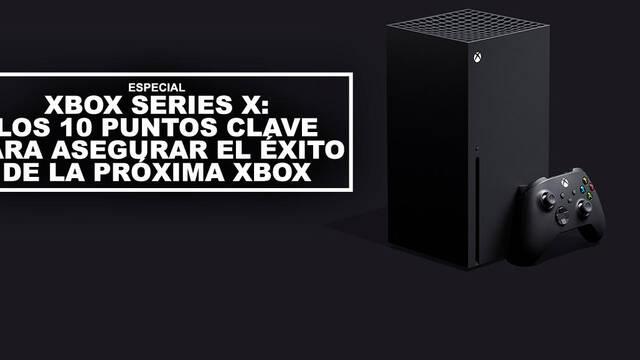 Xbox Series X: Los 10 puntos CLAVE para asegurar el éxito de la próxima Xbox