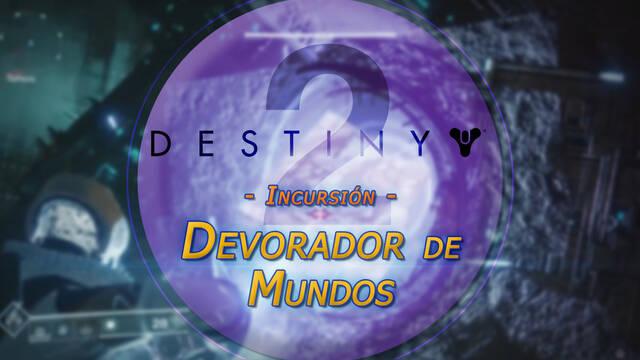C�mo completar la Incursi�n Devorador de Mundos en Destiny 2 - Destiny 2