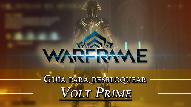 Warframe Volt Prime: c�mo conseguirlo, planos, requisitos y estad�sticas - Warframe