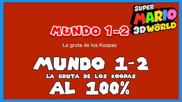 Super Mario 3D World: La gruta de los Koopas al 100% - Super Mario 3D World + Bowser's Fury