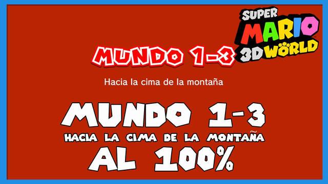 Super Mario 3D World: Hacia la cima de la monta�a al 100% - Super Mario 3D World + Bowser's Fury