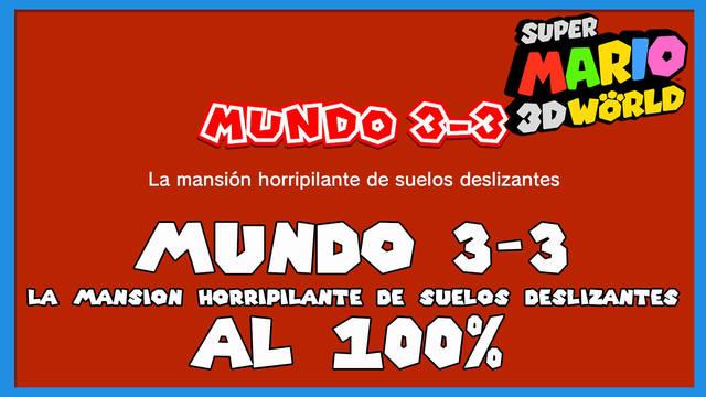 Super Mario 3D World: La mansi�n horripilante de suelos deslizantes al 100% - Super Mario 3D World + Bowser's Fury