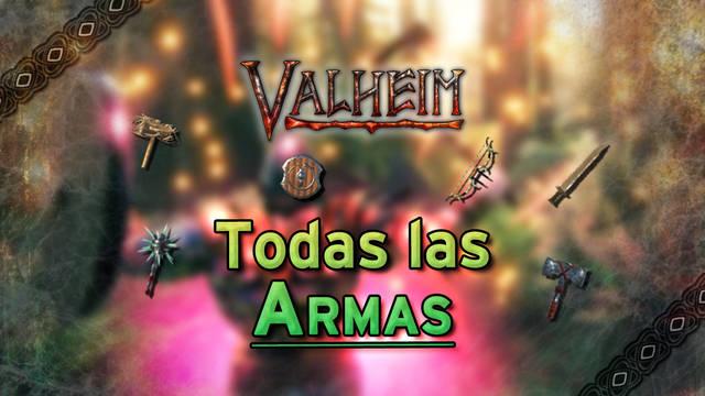 Valheim: TODAS las armas, c�mo se consiguen y caracter�sticas - Valheim