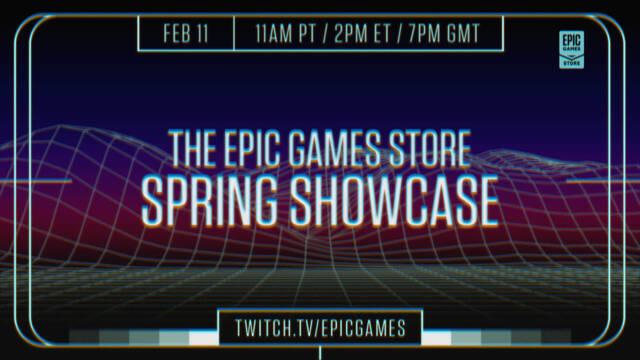 Epic Games Store celebrará su Spring Showcase el 11 de febrero.