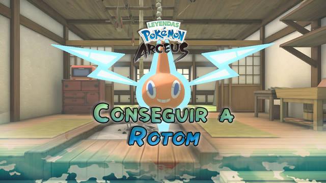 Conseguir a Rotom y todas sus formas en Leyendas Pokémon Arceus