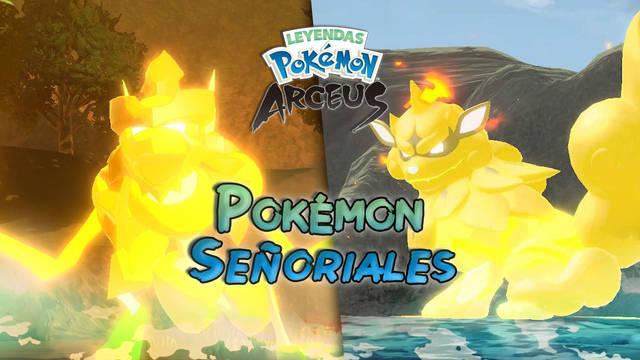 Todos los Pokémon Señoriales en Leyendas Pokémon Arceus y cómo vencerlos - Leyendas Pokémon Arceus