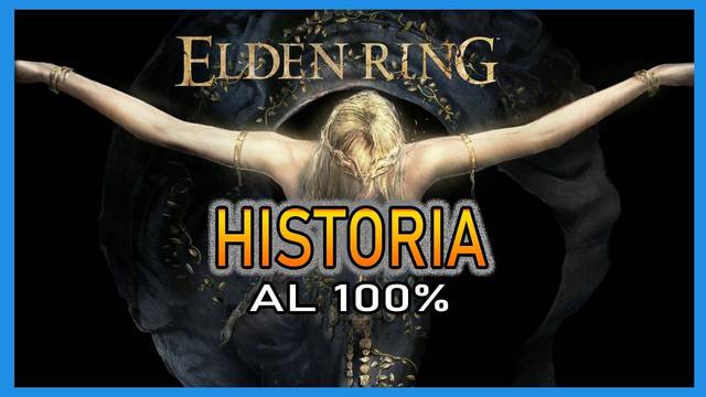 Elden Ring: Historia y todas las zonas al 100%