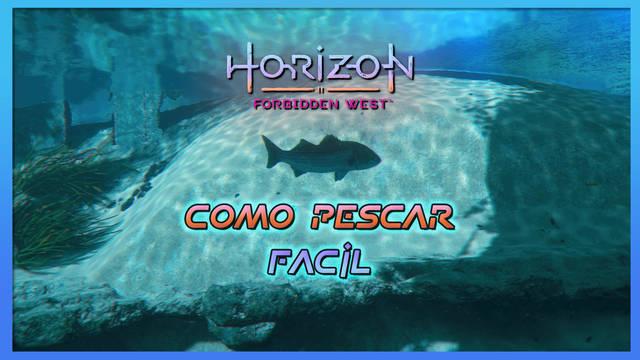 Horizon Forbidden West: Cómo pescar peces fácilmente - Horizon Forbidden West