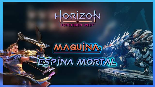 Espina Mortal en Horizon Forbidden West: Debilidades, recompensas y localización - Horizon Forbidden West