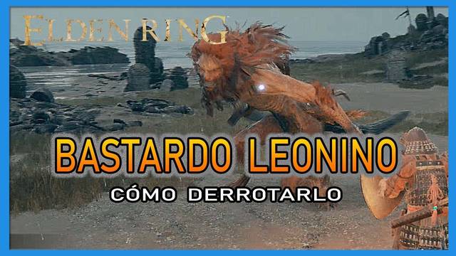 Bastardo leonino en Elden Ring: Cómo derrotarlo y recompensas - Elden Ring
