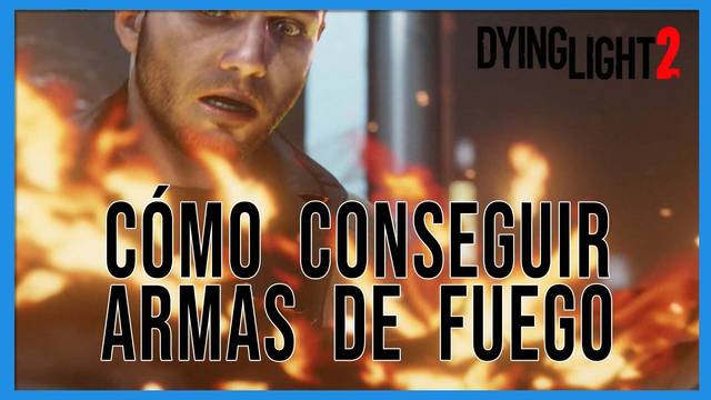 Cómo conseguir armas de fuego en Dying Light 2 - Dying Light 2