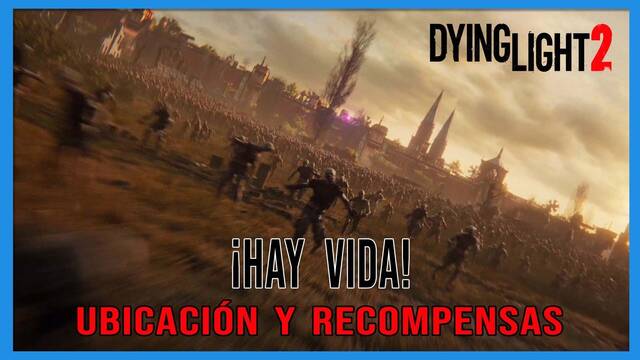 ¡Hay vida! en Dying Light 2 al 100% - Dying Light 2