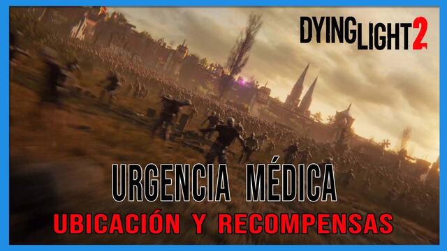 Urgencia médica en Dying Light 2 al 100% - Dying Light 2