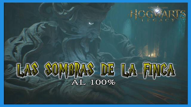 Las sombras de la finca al 100% en Hogwarts Legacy - Hogwarts Legacy