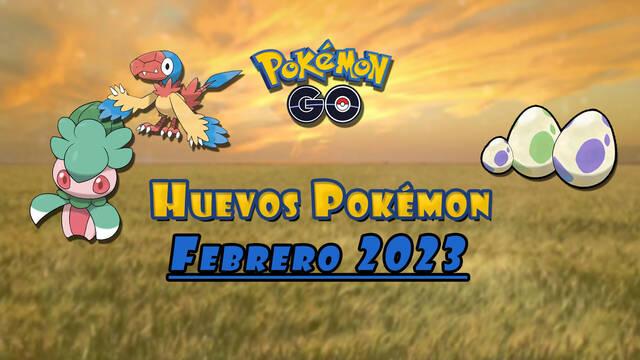 Pok�mon GO: Todos los Pok�mon que eclosionan de huevos de 2, 5, 7, 10 y 12 km en febrero 2023