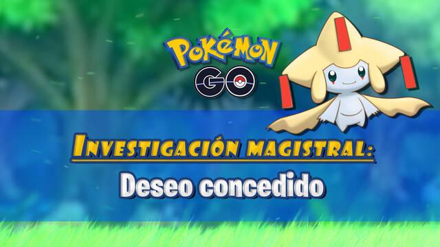 Investigación magistral Deseo concedido en Pokémon GO: Tareas, fases y recompensas - Pokémon GO