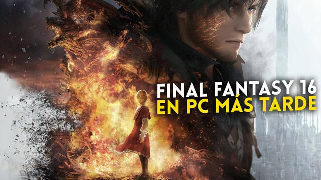 Final Fantasy 16: Habrá versión para PC, pero más tarde del fin de la exclusividad en PS5