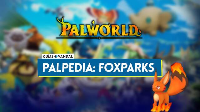 Foxparks en Palworld: Localizaci�n, c�mo conseguirlo, habilidades, objetos y detalles - Palworld
