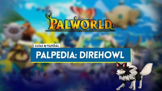 Direhowl en Palworld: Localizaci�n, c�mo conseguirlo, habilidades, objetos y detalles - Palworld
