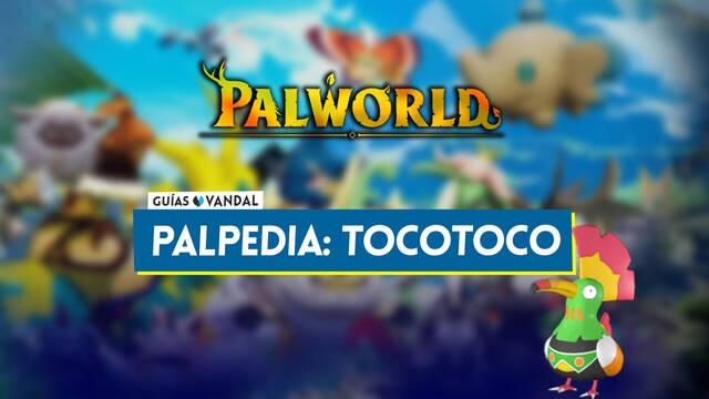 Tocotoco en Palworld: Localizaci�n, c�mo conseguirlo, habilidades, objetos y detalles - Palworld