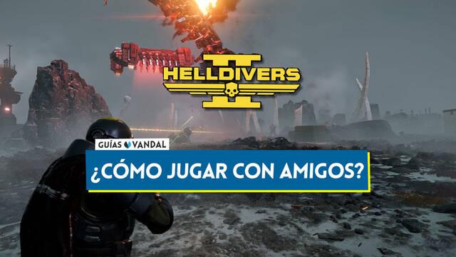 Helldivers 2: �C�mo jugar con amigos y otros jugadores online? - Helldivers 2