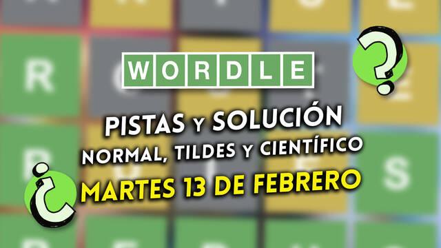 Pistas y soluciones para el Wordle del martes 13 de febrero de 2024