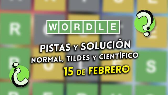 Pistas y soluciones para el Wordle del jueves 15 de febrero de 2024