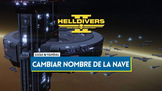 Helldivers 2: C�mo cambiar el nombre de tu nave cada vez que quieras - Helldivers 2