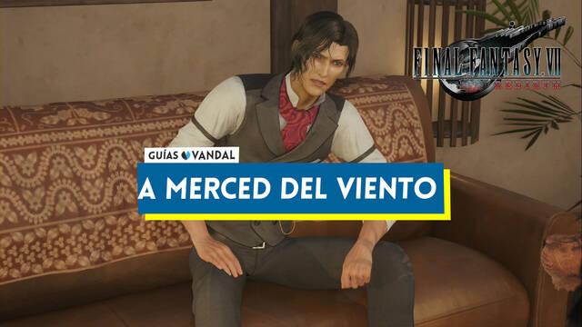 A merced del viento en Final Fantasy VII Rebirth: c�mo completarla y recompensas - Final Fantasy VII Rebirth