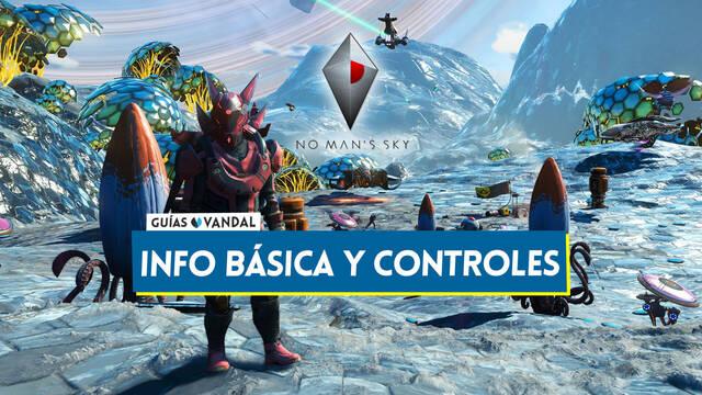 Informaci�n b�sica de No Man's Sky, controles y dudas habituales - No Man's Sky