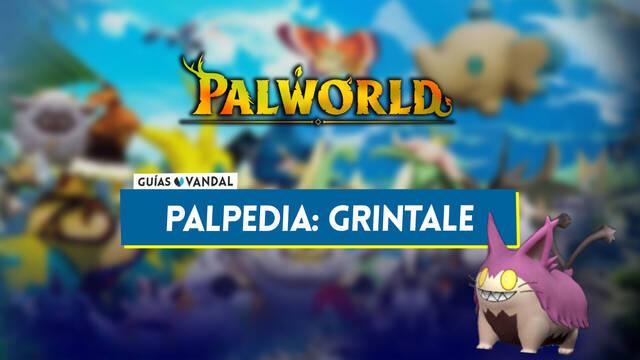 Grintale en Palworld: Localizaci�n, c�mo conseguirlo, habilidades, objetos y detalles - Palworld