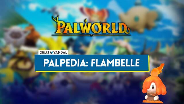 Flambelle en Palworld: Localizaci�n, c�mo conseguirlo, habilidades, objetos y detalles - Palworld
