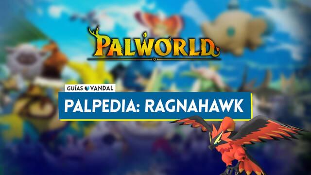 Ragnahawk en Palworld: Localizaci�n, c�mo conseguirlo, habilidades, objetos y detalles - Palworld