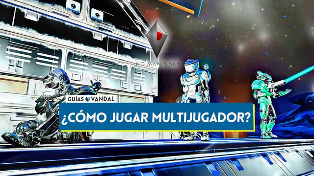 No Man's Sky: �C�mo jugar con amigos en modo multijugador? - No Man's Sky