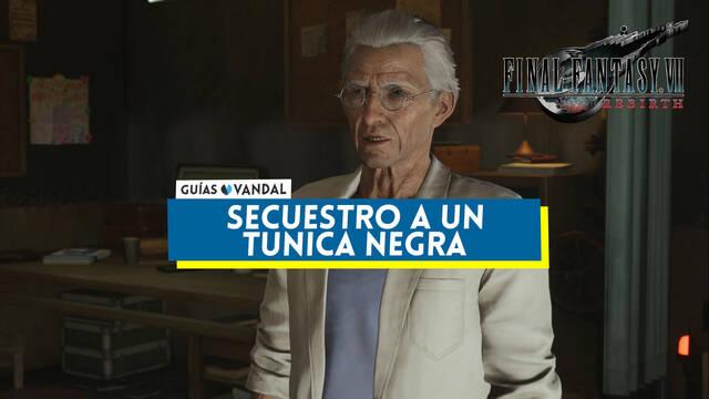 Secuestro a un t�nica negra en Final Fantasy VII Rebirth: c�mo completarla y recompensas - Final Fantasy VII Rebirth