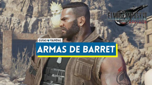 Todas las armas de Barret en Final Fantasy VII Rebirth y c�mo conseguirlas - Final Fantasy VII Rebirth