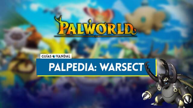 Warsect en Palworld: Localizaci�n, c�mo conseguirlo, habilidades, objetos y detalles - Palworld