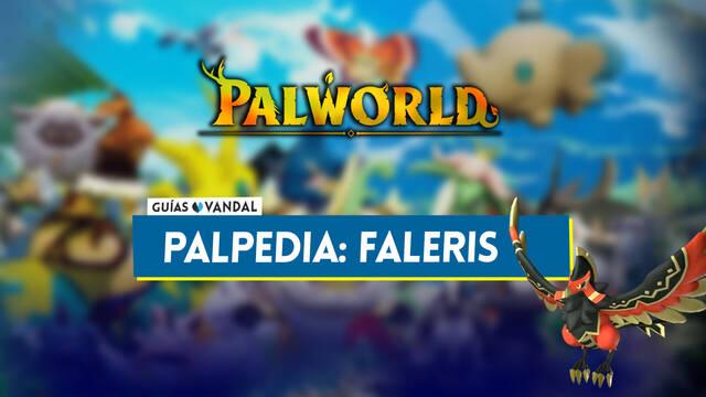 Faleris en Palworld: Localizaci�n, c�mo conseguirlo, habilidades, objetos y detalles - Palworld