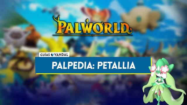 Petallia en Palworld: Localizaci�n, c�mo conseguirlo, habilidades, objetos y detalles - Palworld