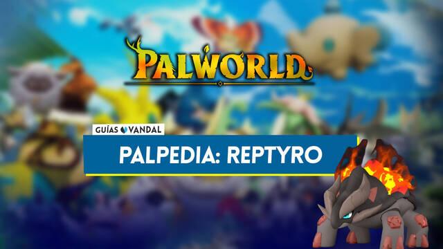 Reptyro en Palworld: Localizaci�n, c�mo conseguirlo, habilidades, objetos y detalles - Palworld