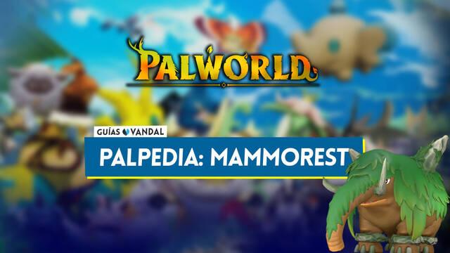 Mammorest en Palworld: Localizaci�n, c�mo conseguirlo, habilidades, objetos y detalles - Palworld