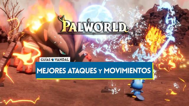 Palworld: Los mejores ataques y movimientos de los Pals para cada tipo - Palworld