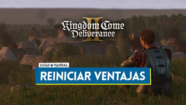 Kingdom Come Deliverance 2: C�mo reiniciar todas las ventajas de Henry - Kingdom Come: Deliverance II