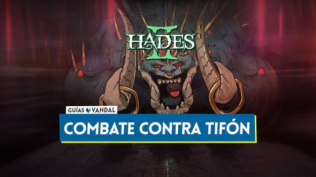 Tif�n en Hades 2: C�mo derrotarlo, consejos y trucos - Hades 2